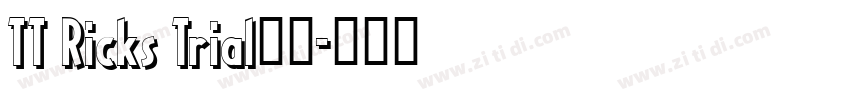 TT Ricks Trial字体字体转换